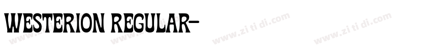 Westerion Regular字体转换 Westerion Regular字体转换